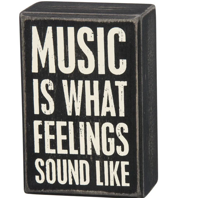 Wood Sign - Music Is What Feelings Sound Like