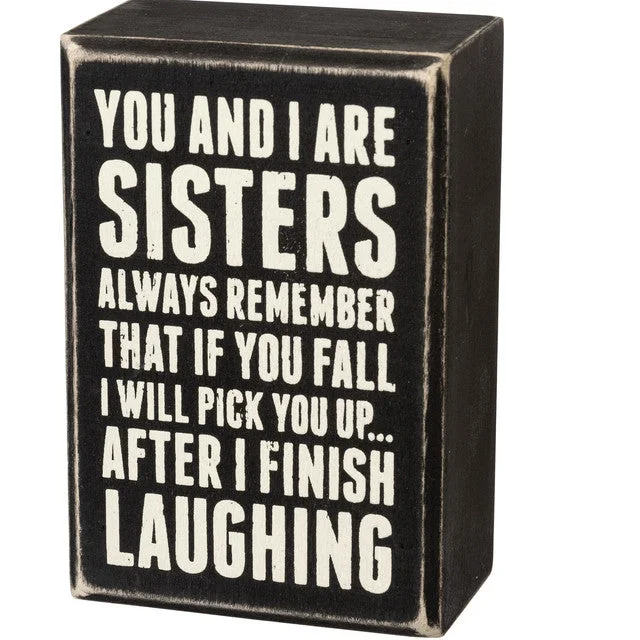 Wood Sign - You and I are Sisters Always Remember